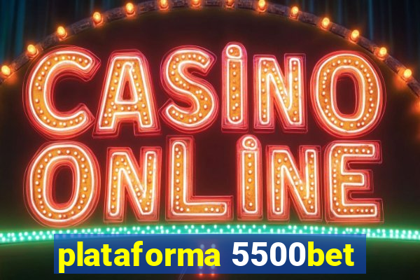 plataforma 5500bet